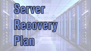 Server Recovery Plan